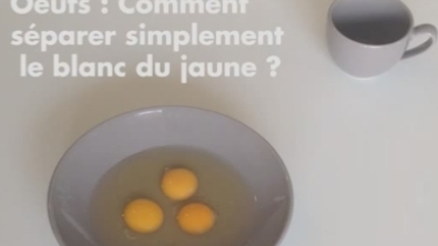 Illustration : Astuce pratique pour séparer le blanc du jaune d'œuf