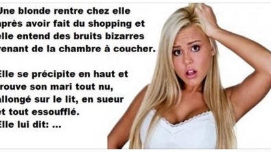Illustration : "Une blonde rentre chez elle après avoir fait du shopping et elle entend des bruits bizarres venant de la chambre à coucher. Elle se précipite en haut et trouve son mari tout nu..."