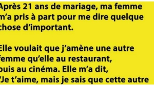 Illustration : "Après 21 ans de mariage, ma femme m'a pris à part pour..."